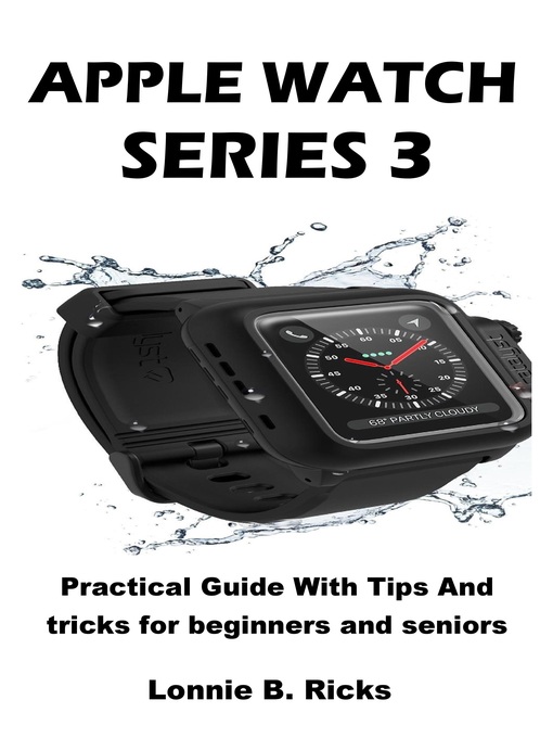 Title details for Apple Watch Series 3 by Lonnie B. Ricks - Available